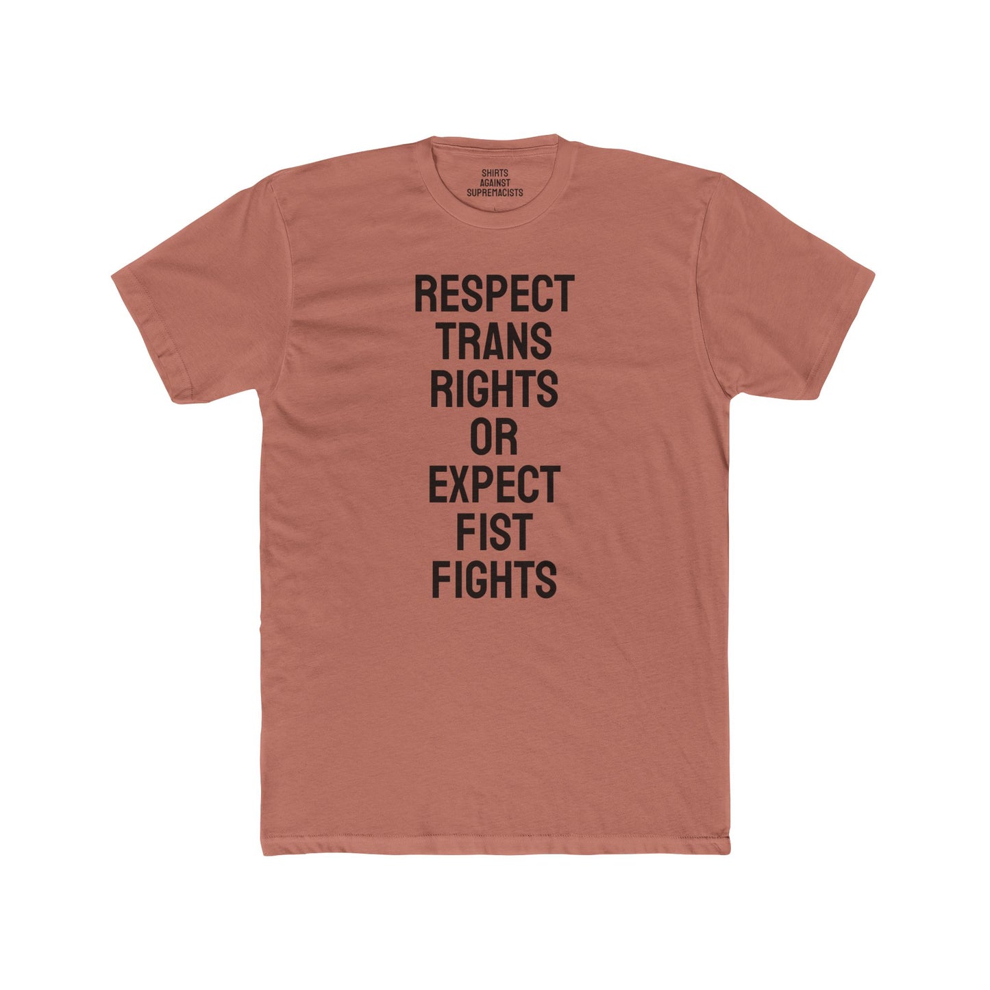 Respect Trans Rights Or Expect Fist Fights - Unisex Cotton Crew Tee