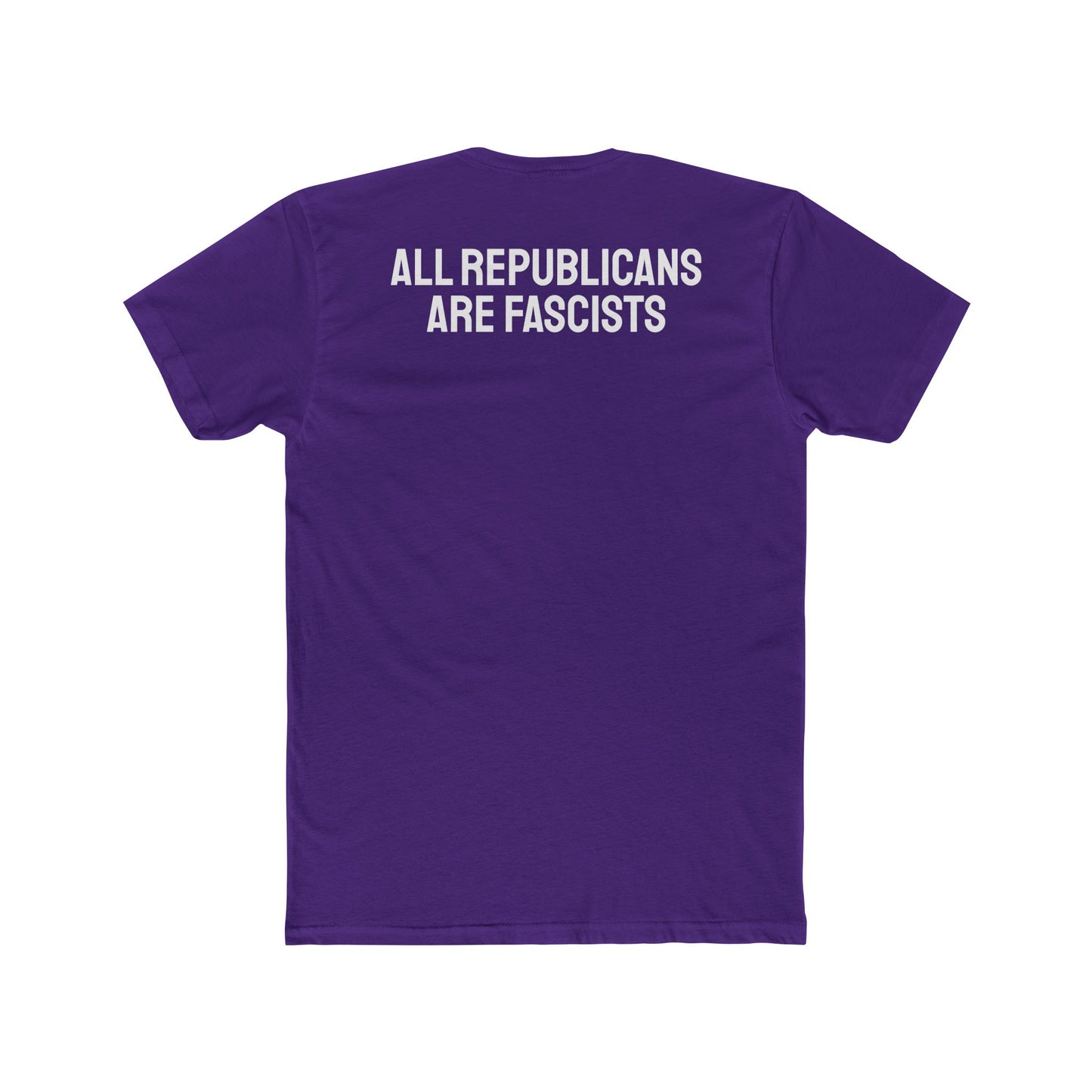 All Republicans Are Fascists - Unisex Cotton Crew Tee