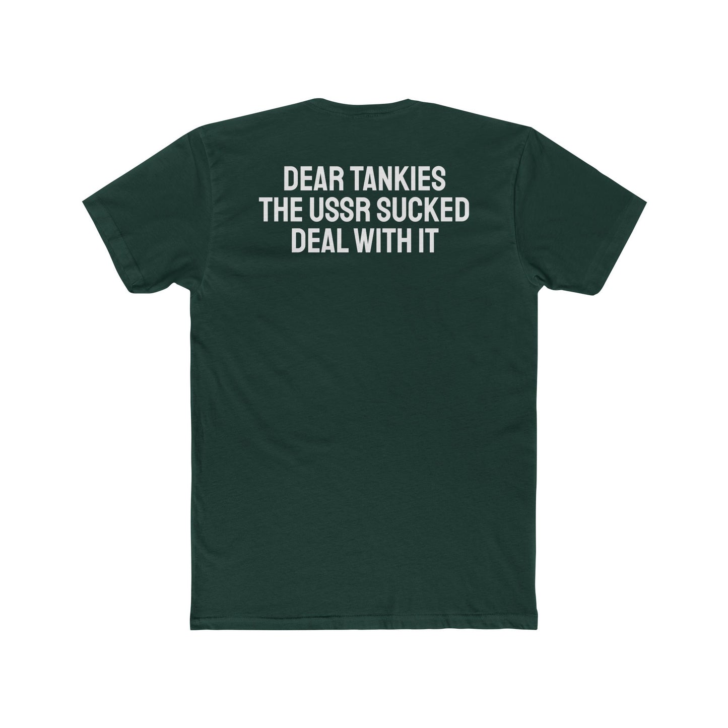 Dear Tankies The USSR Sucked Deal With It - Unisex Cotton Crew Tee