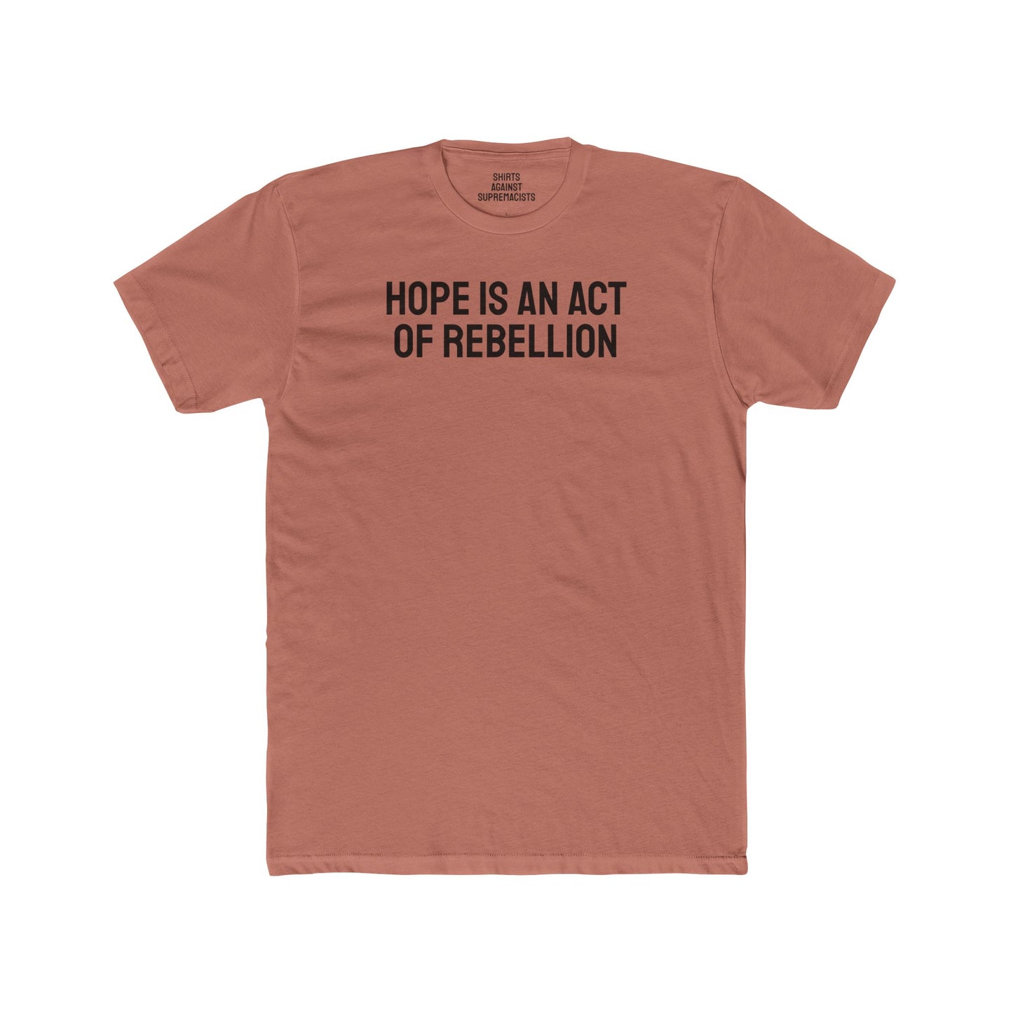 Hope Is An Act Of Rebellion - Unisex Cotton Crew Tee