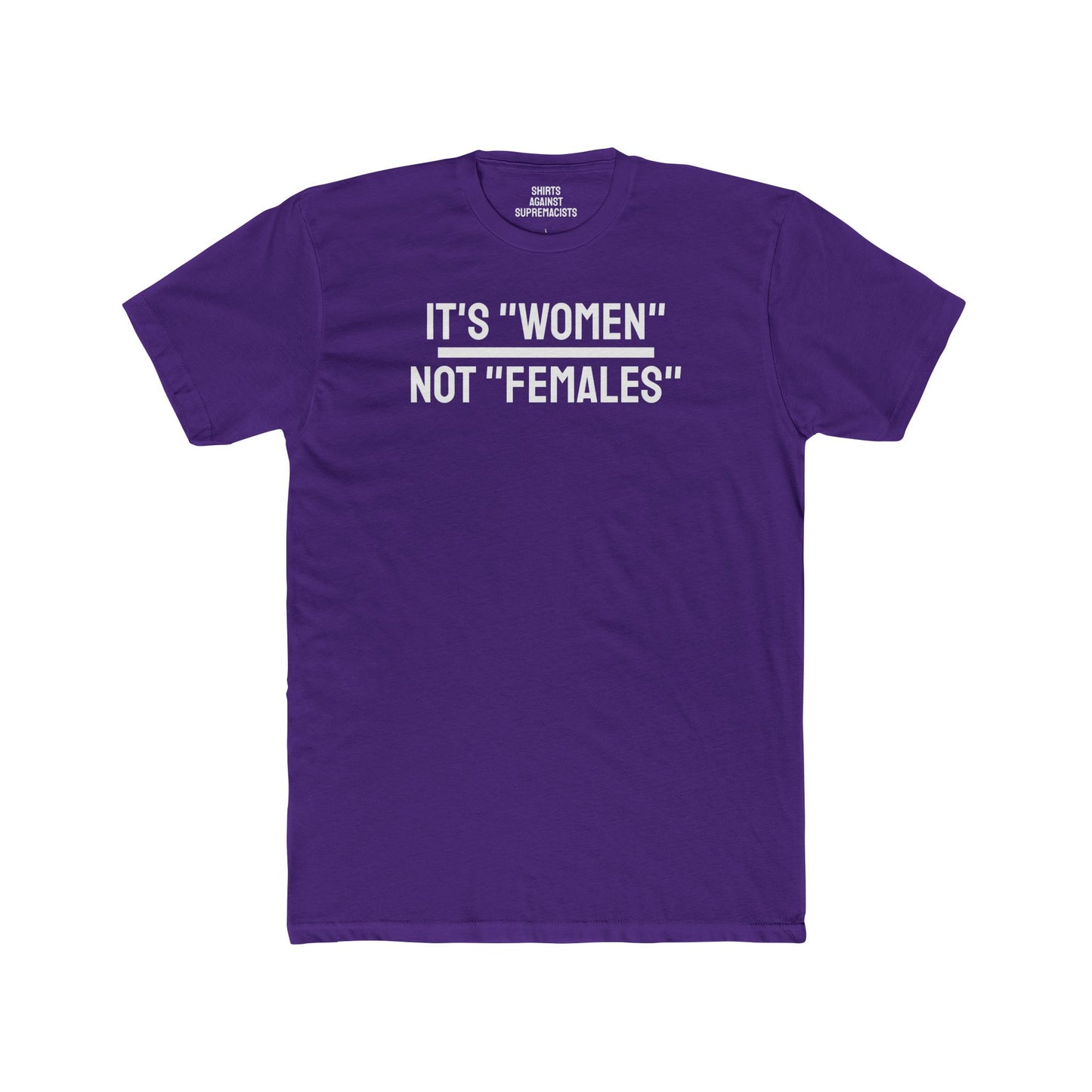 It's "Women" Not "Females" - Unisex Cotton Crew Tee