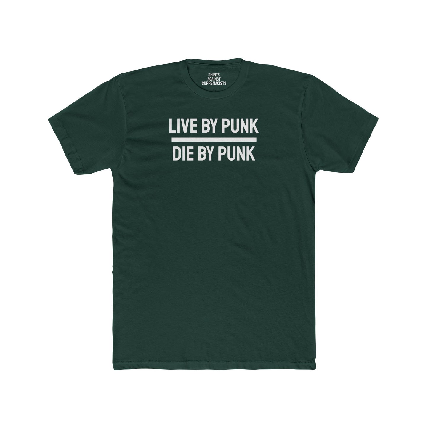 Live For Punk Die For Punk - Unisex Cotton Crew Tee