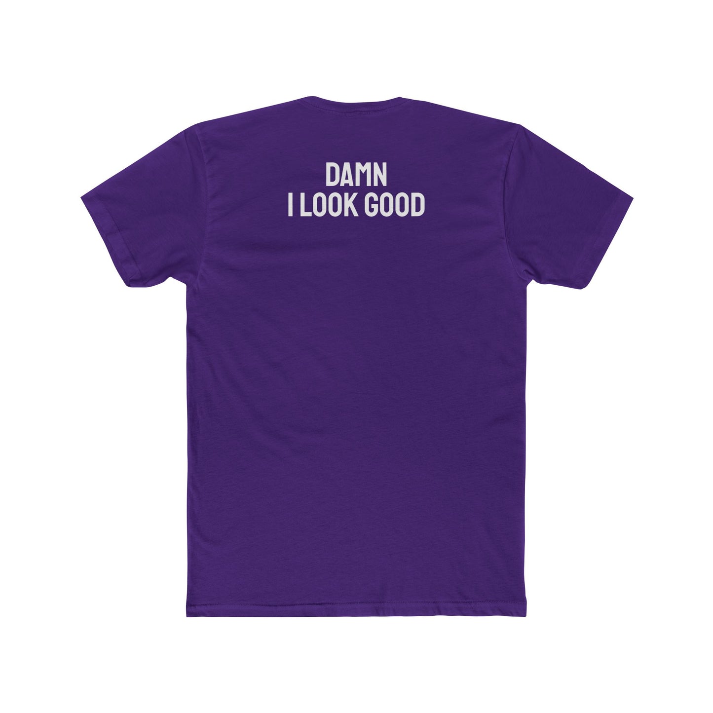 Damn I Look Good - Unisex Cotton Crew Tee