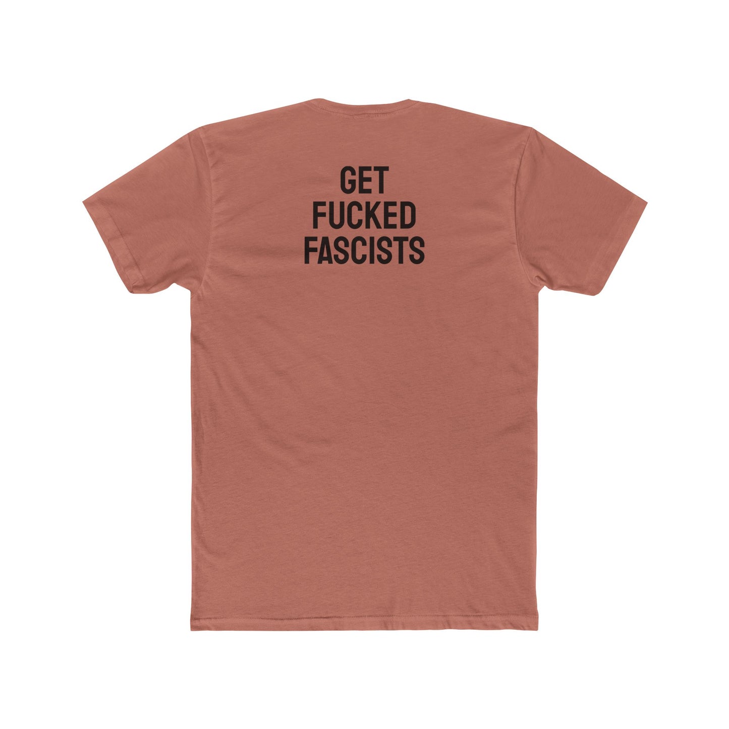 Get Fucked Fascists - Unisex Cotton Crew Tee