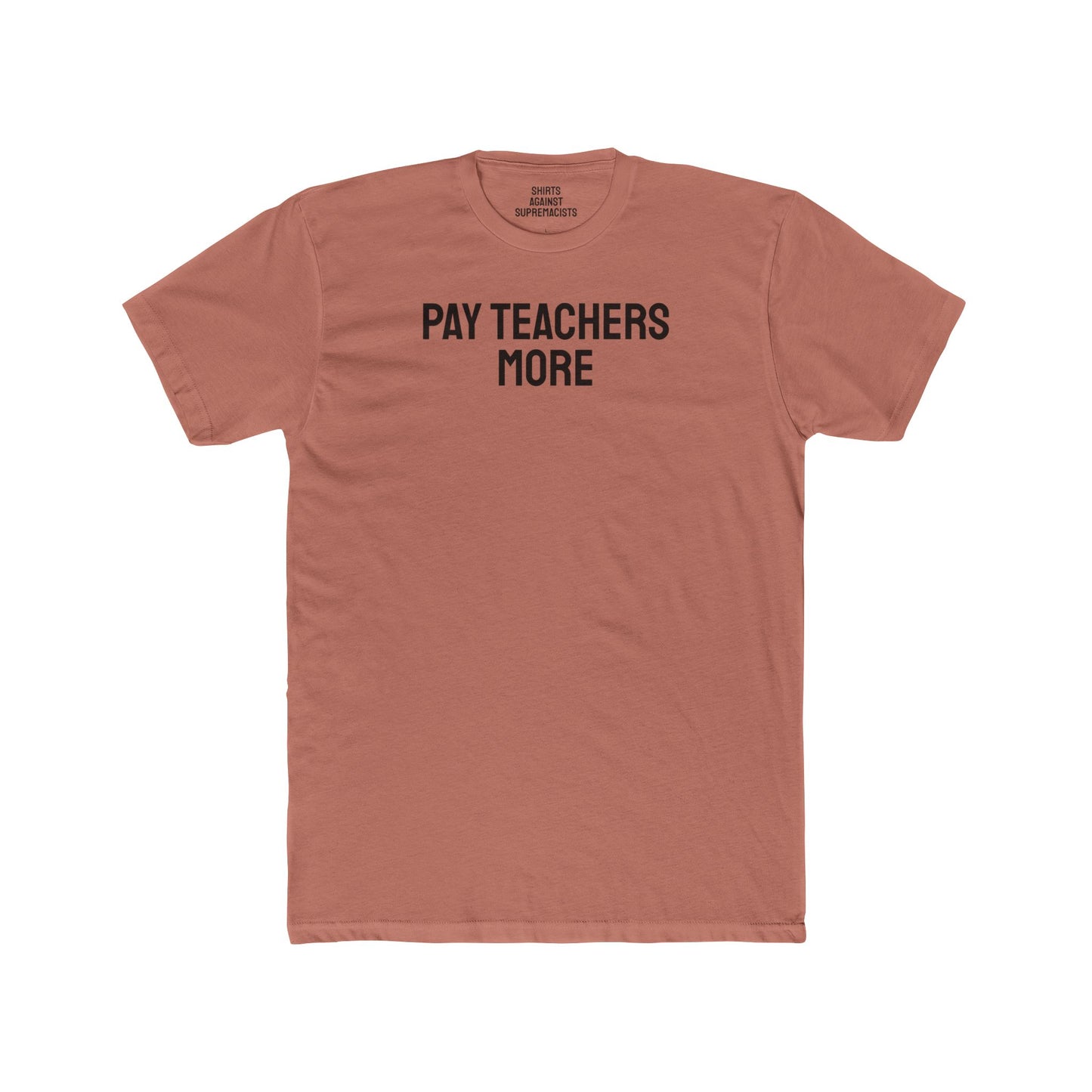 Pay Teachers More - Unisex Cotton Crew Tee