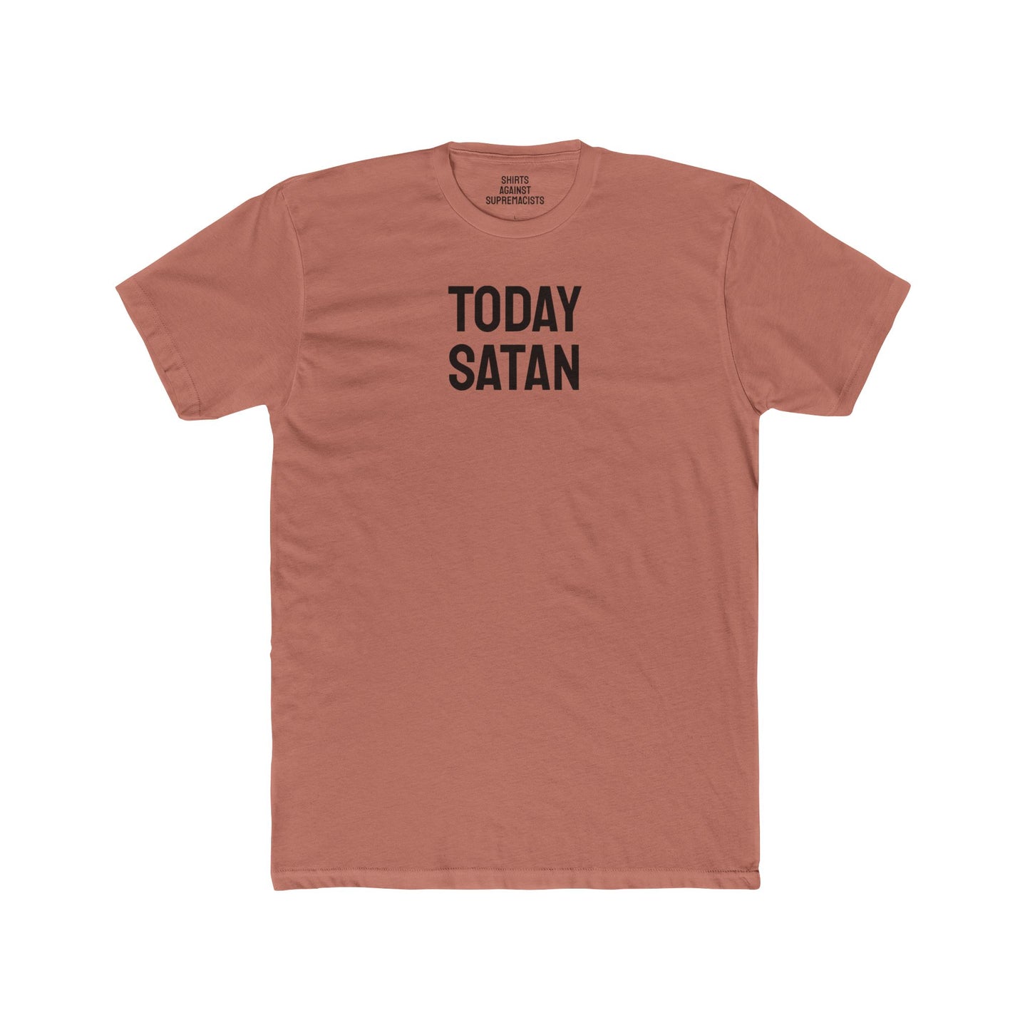 Today Satan - Unisex Cotton Crew Tee