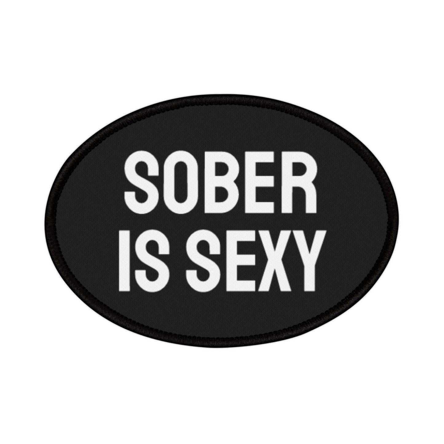 Sober Is Sexy - Iron-On Patch