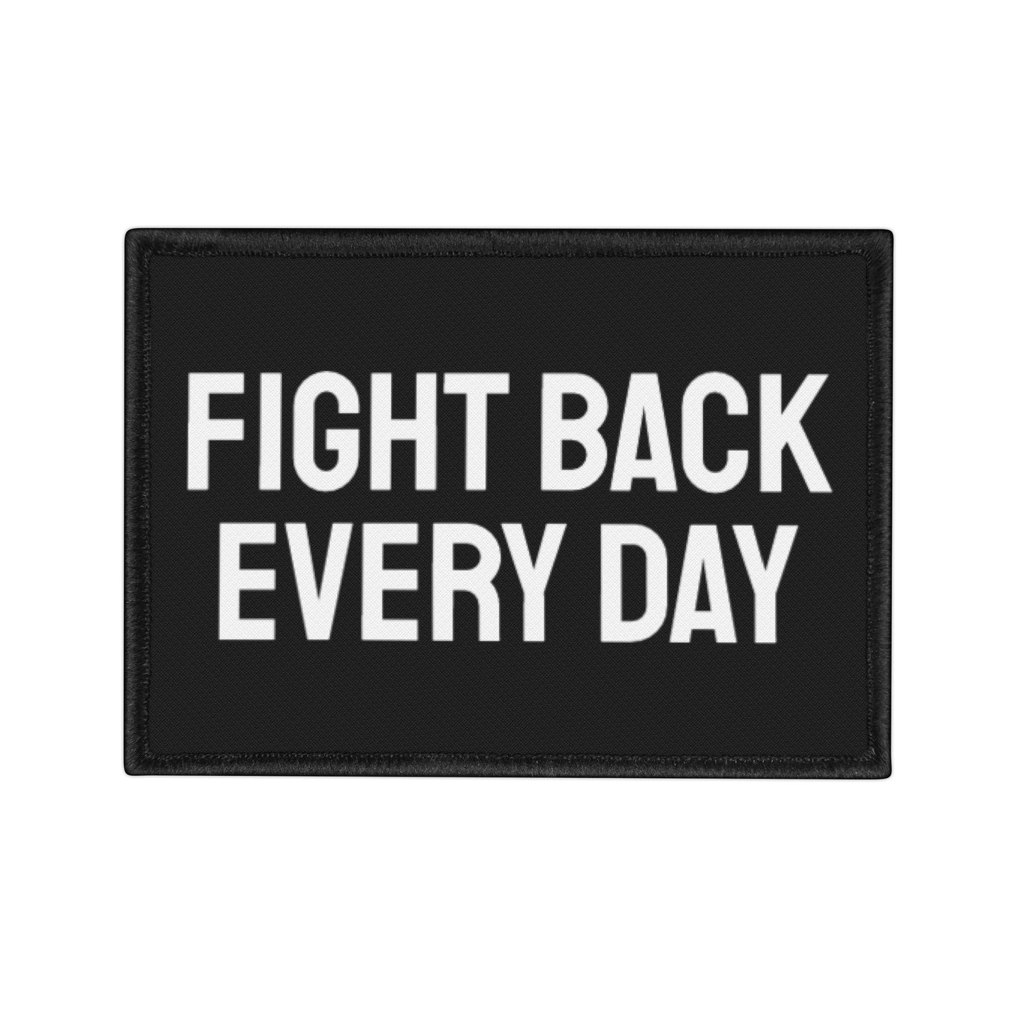 Fight Back Every Day - Iron-On Patch