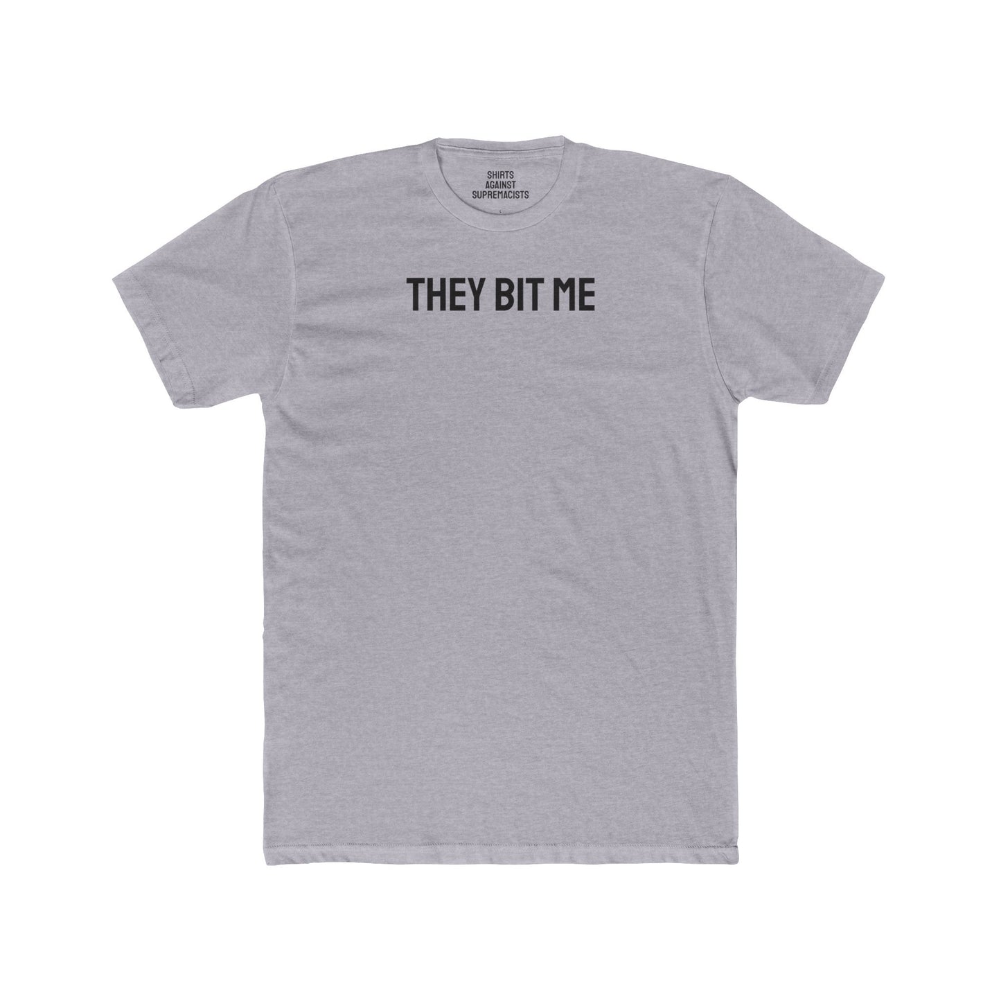 They Bit Me - Couple's Unisex Cotton Crew Tee