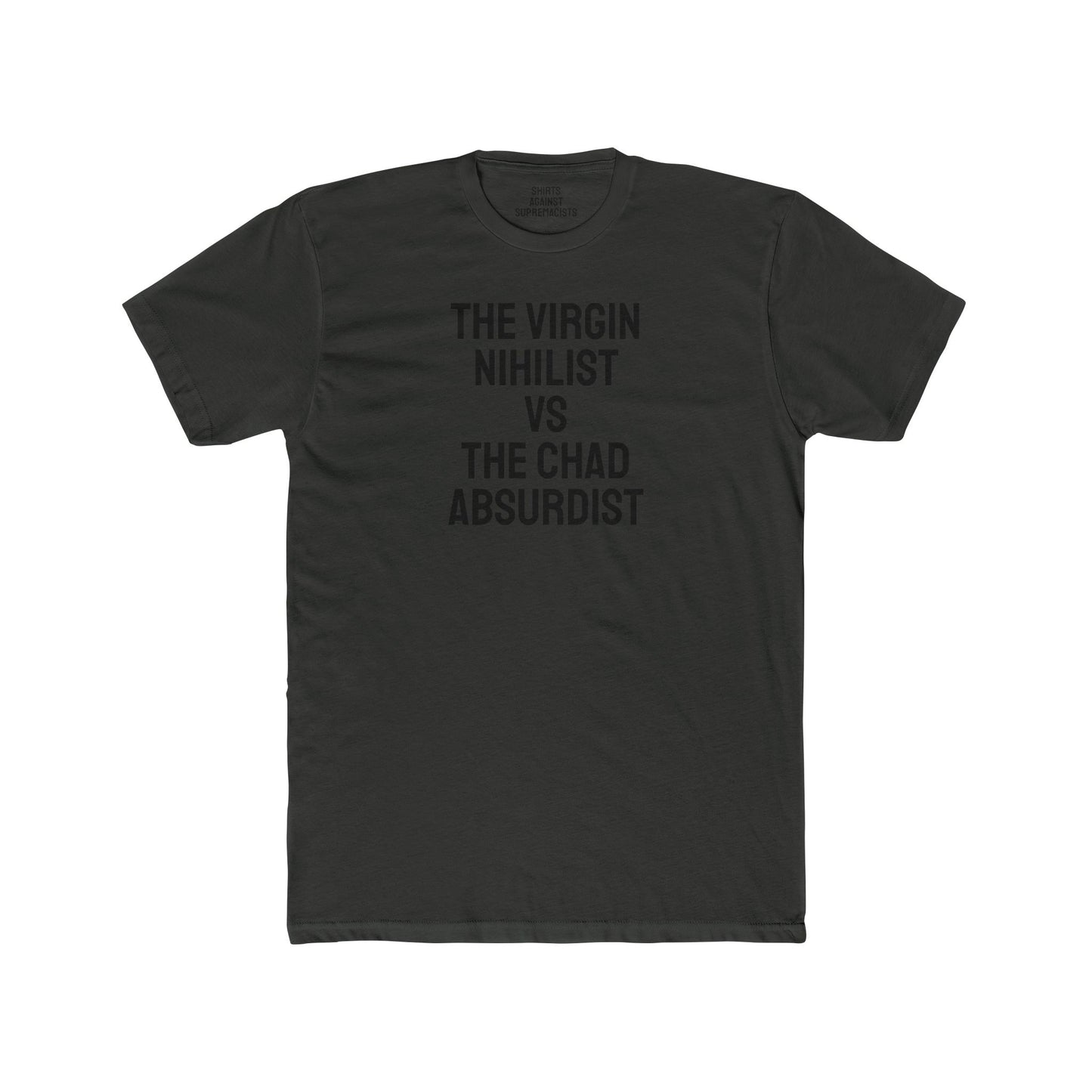 The Virgin Nihilist Vs The Chad Absurdist - Unisex Cotton Crew Tee