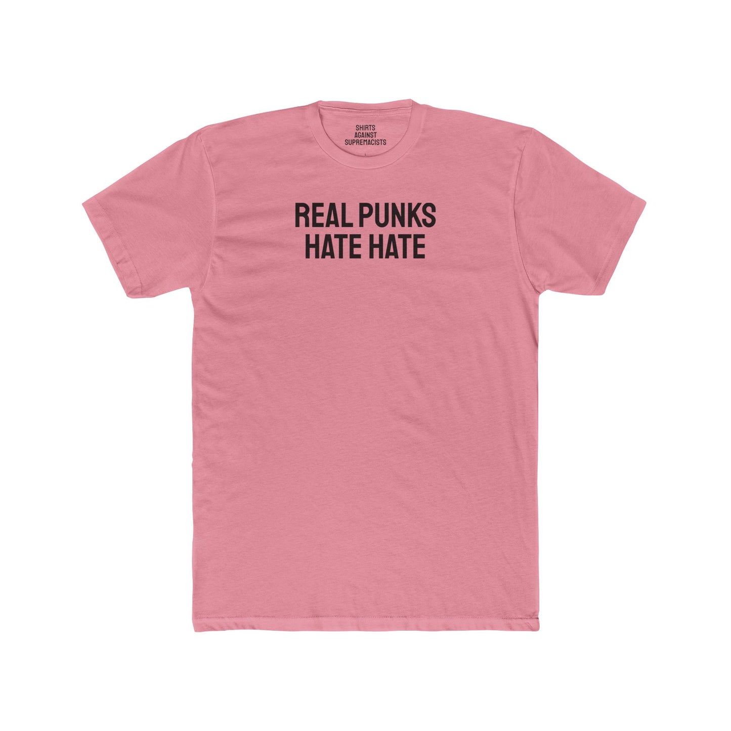 Real Punks Hate Hate - Unisex Cotton Crew Tee