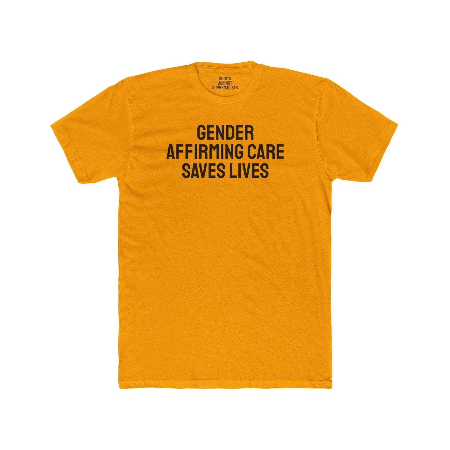 Gender Affirming Care Saves Lives - Unisex Cotton Crew Tee