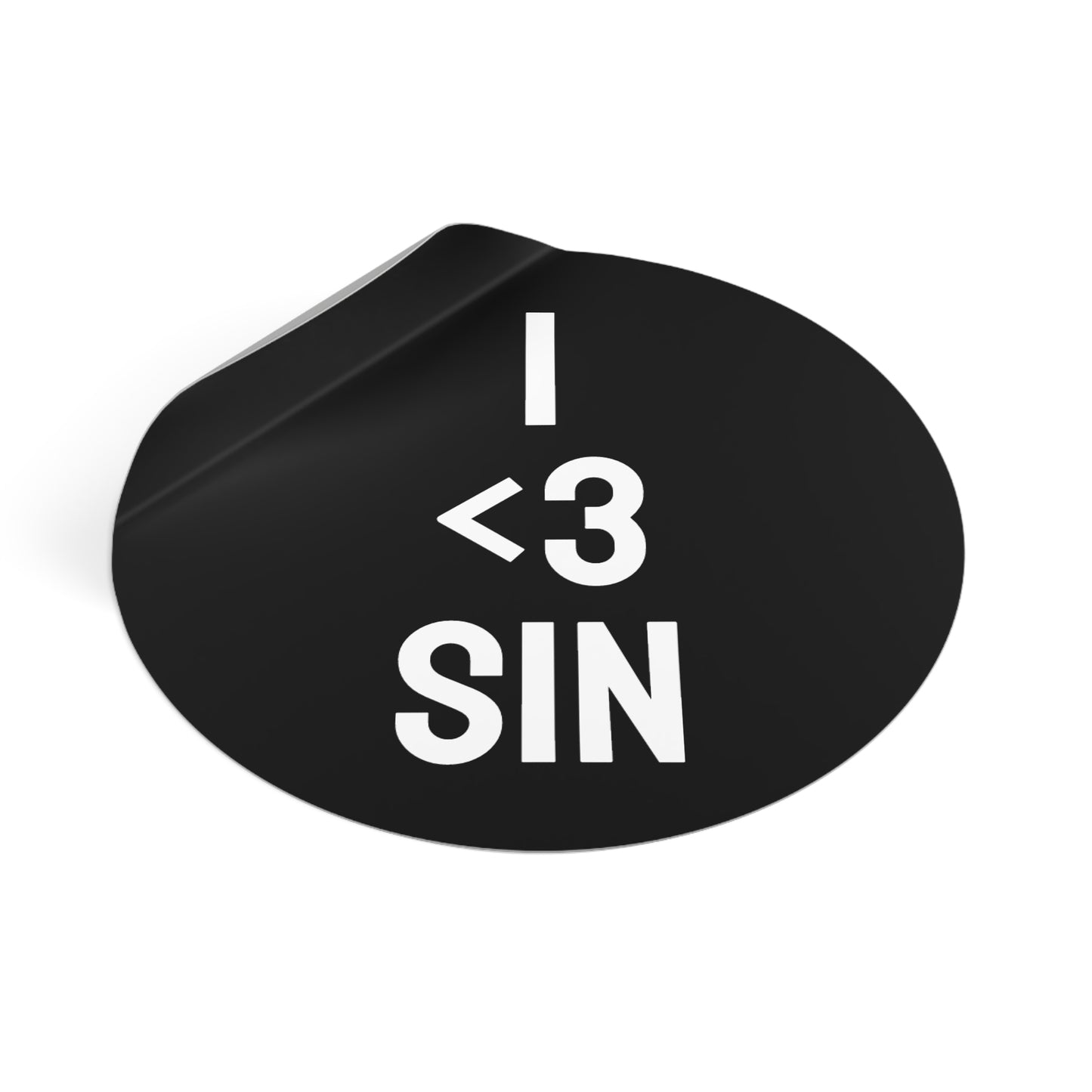I <3 Sin - Round Vinyl Stickers