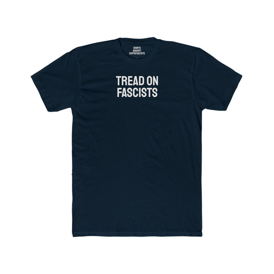 Tread On Fascists - Unisex Cotton Crew Tee