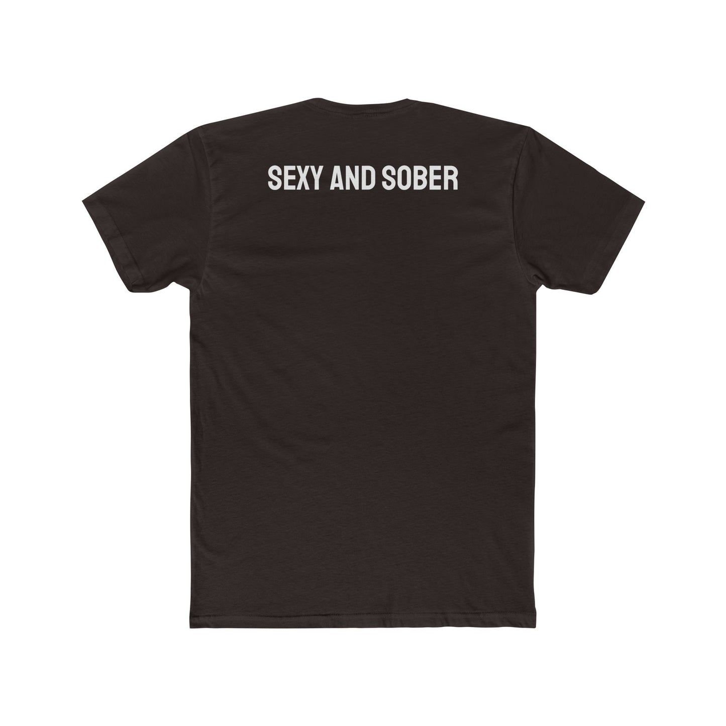 Sexy And Sober - Unisex Cotton Crew Tee