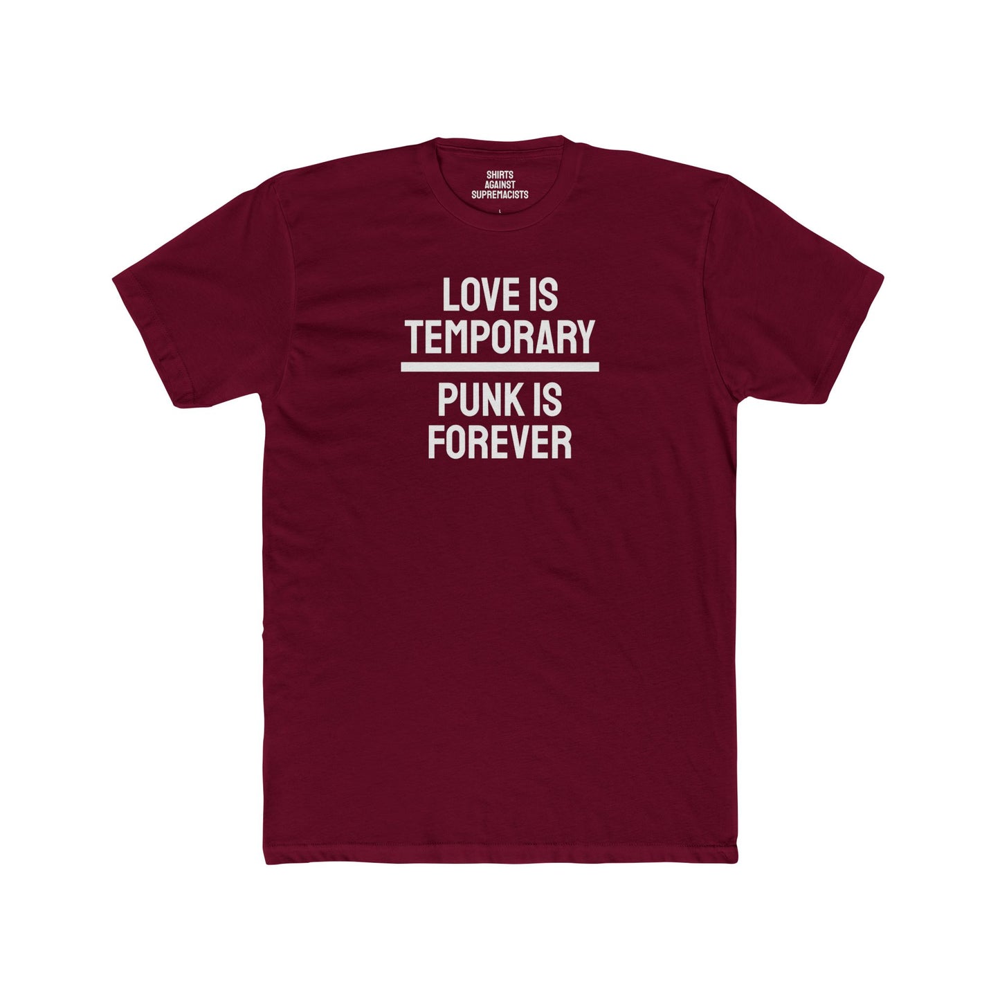 Love Is Temporary Punk Is Forever - Unisex Cotton Crew Tee