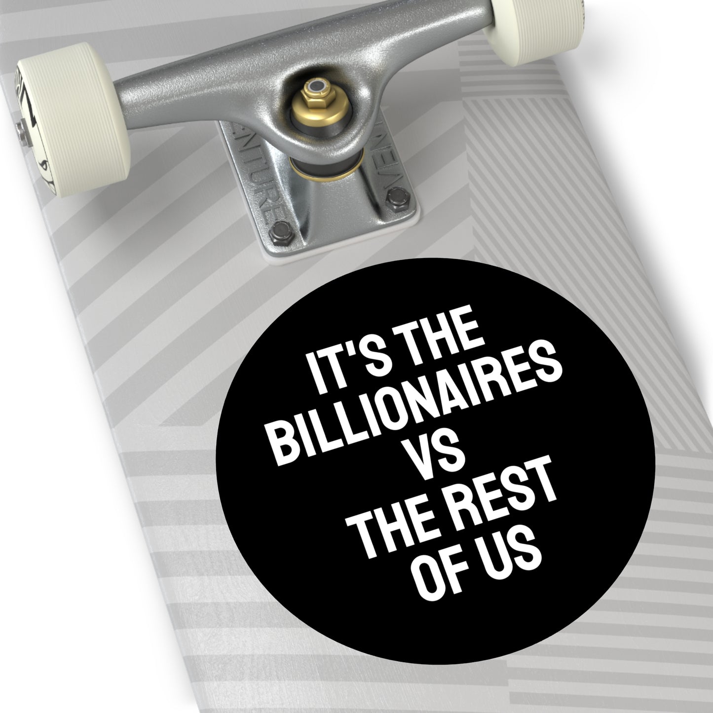 It's The Billionaires Vs The Rest Of Us - Round Vinyl Stickers