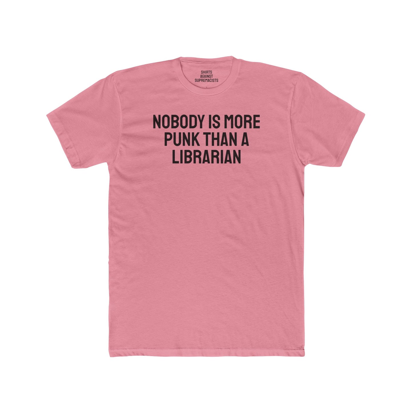 Nobody Is More Punk Than A Librarian - Unisex Cotton Crew Tee