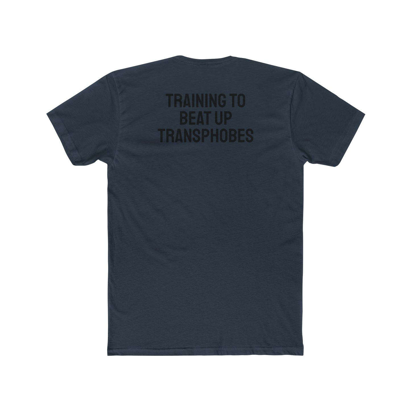 Training To Beat Up Transphobes - Unisex Cotton Crew Tee