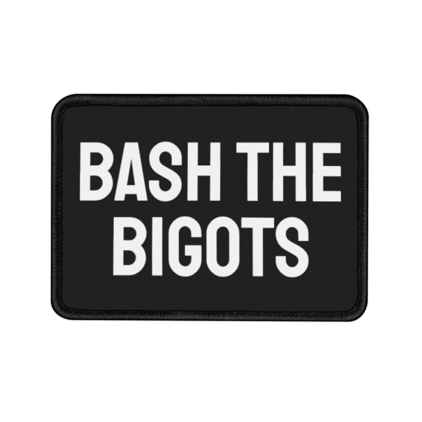 Bash The Bigots - Iron-On Patch