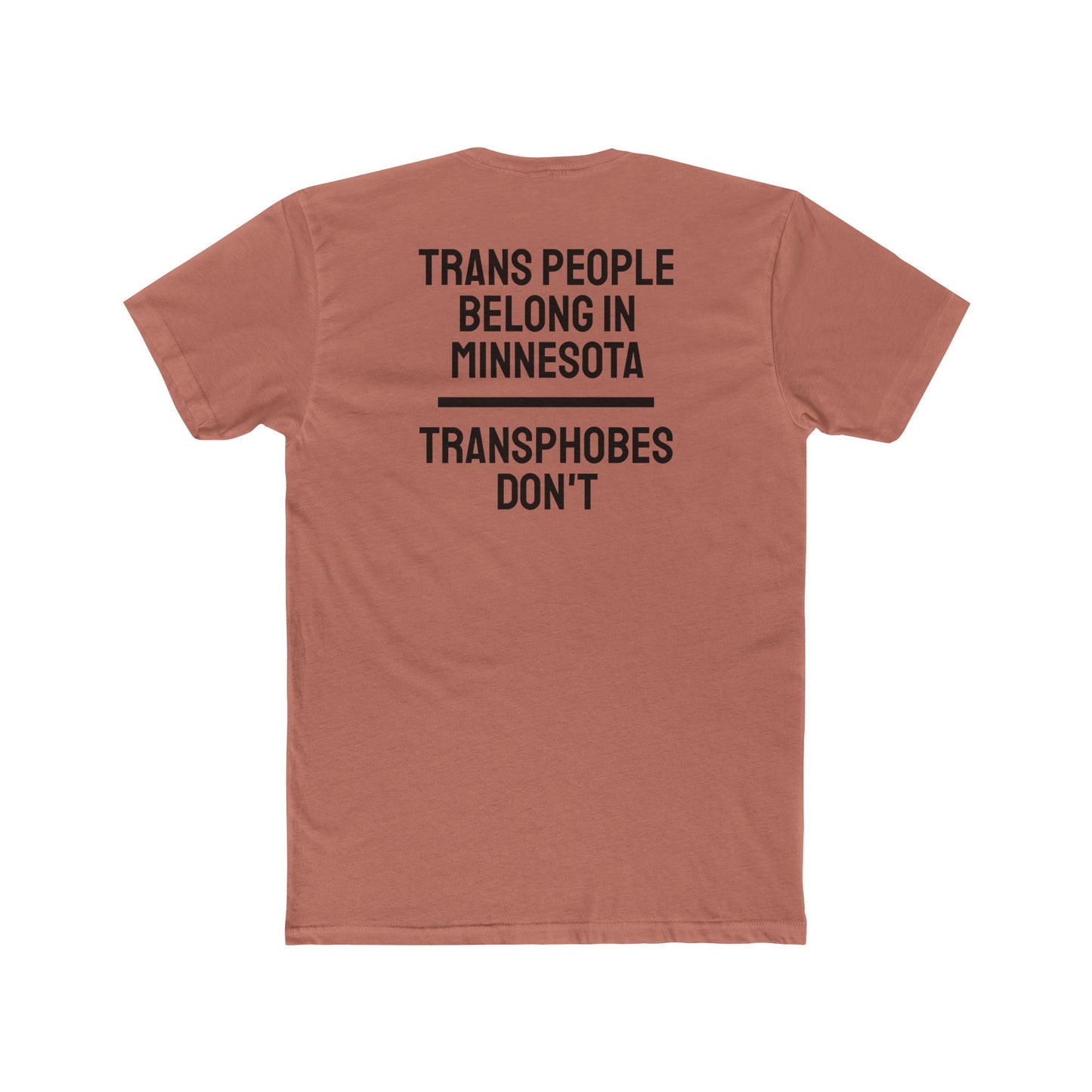 Trans People Belong In Minnesota Transphobes Don't - Unisex Cotton Crew Tee