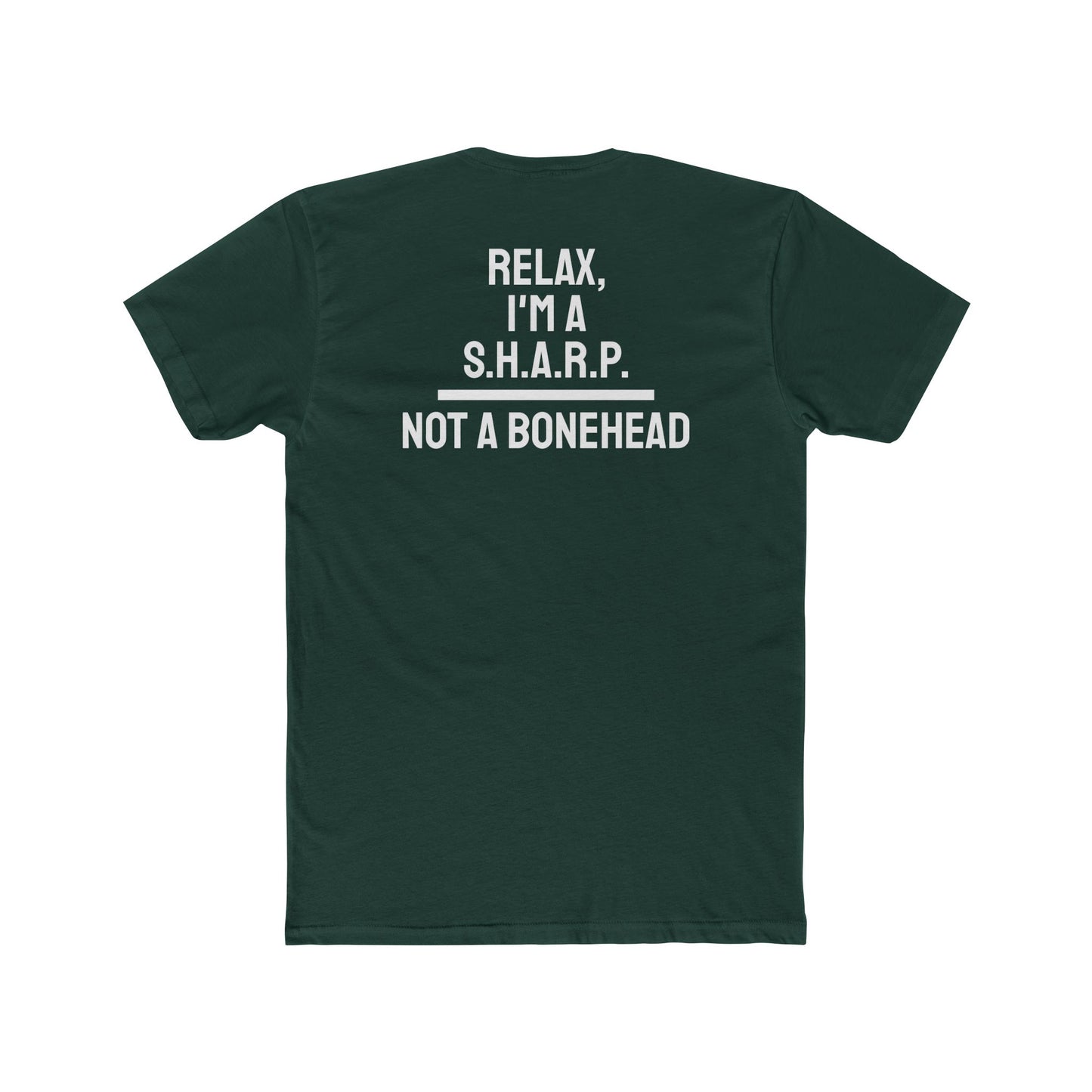 Relax, I'm A S.H.A.R.P. Not A Bonehead - Unisex Cotton Crew Tee