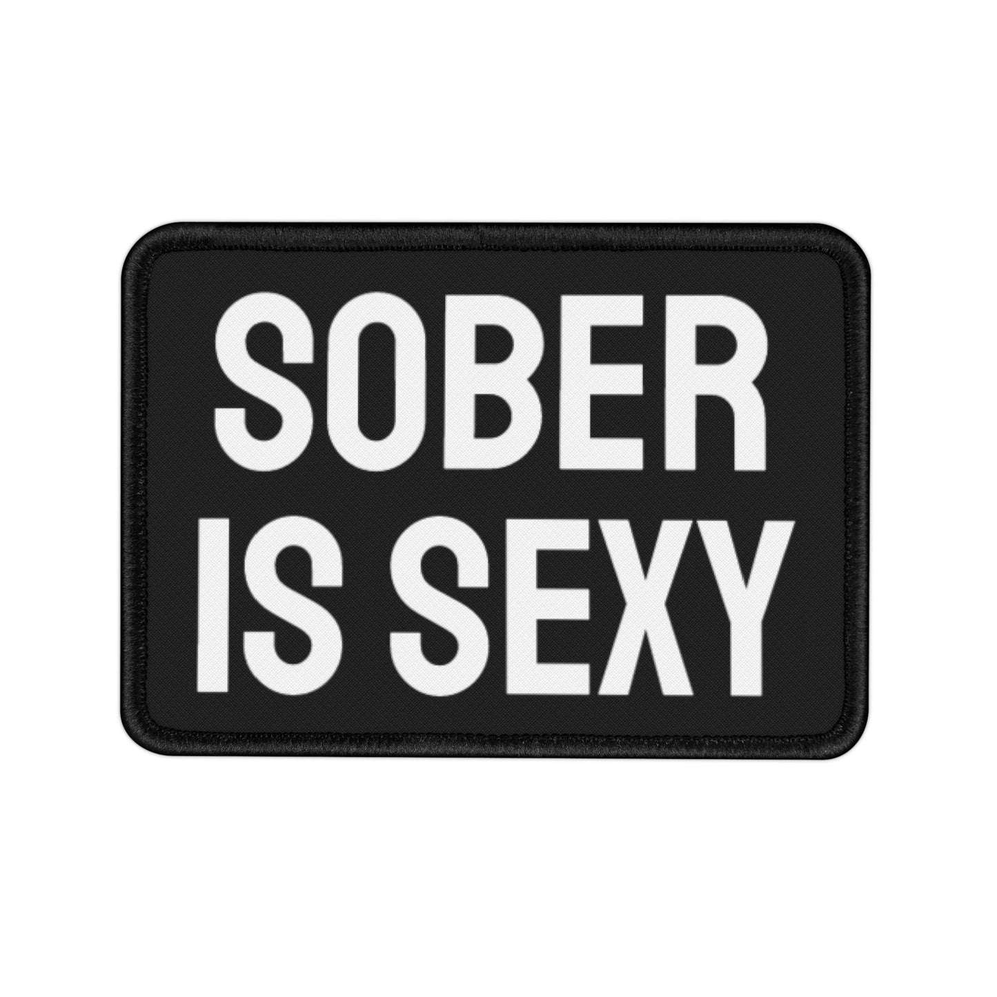 Sober Is Sexy - Iron-On Patch