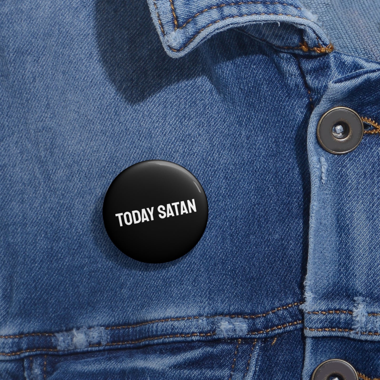 Today Satan - Pin Buttons