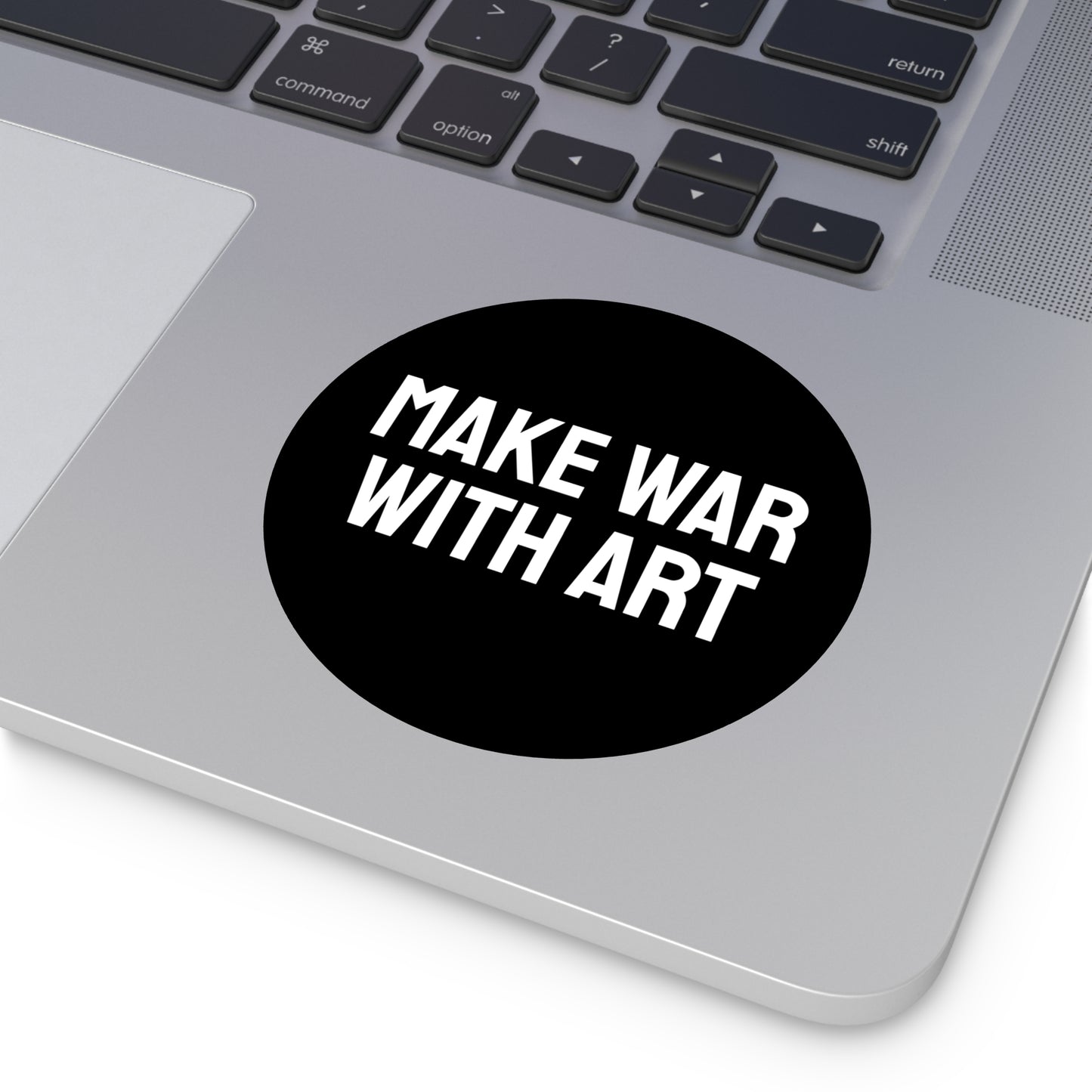 Make War With Art - Round Vinyl Stickers