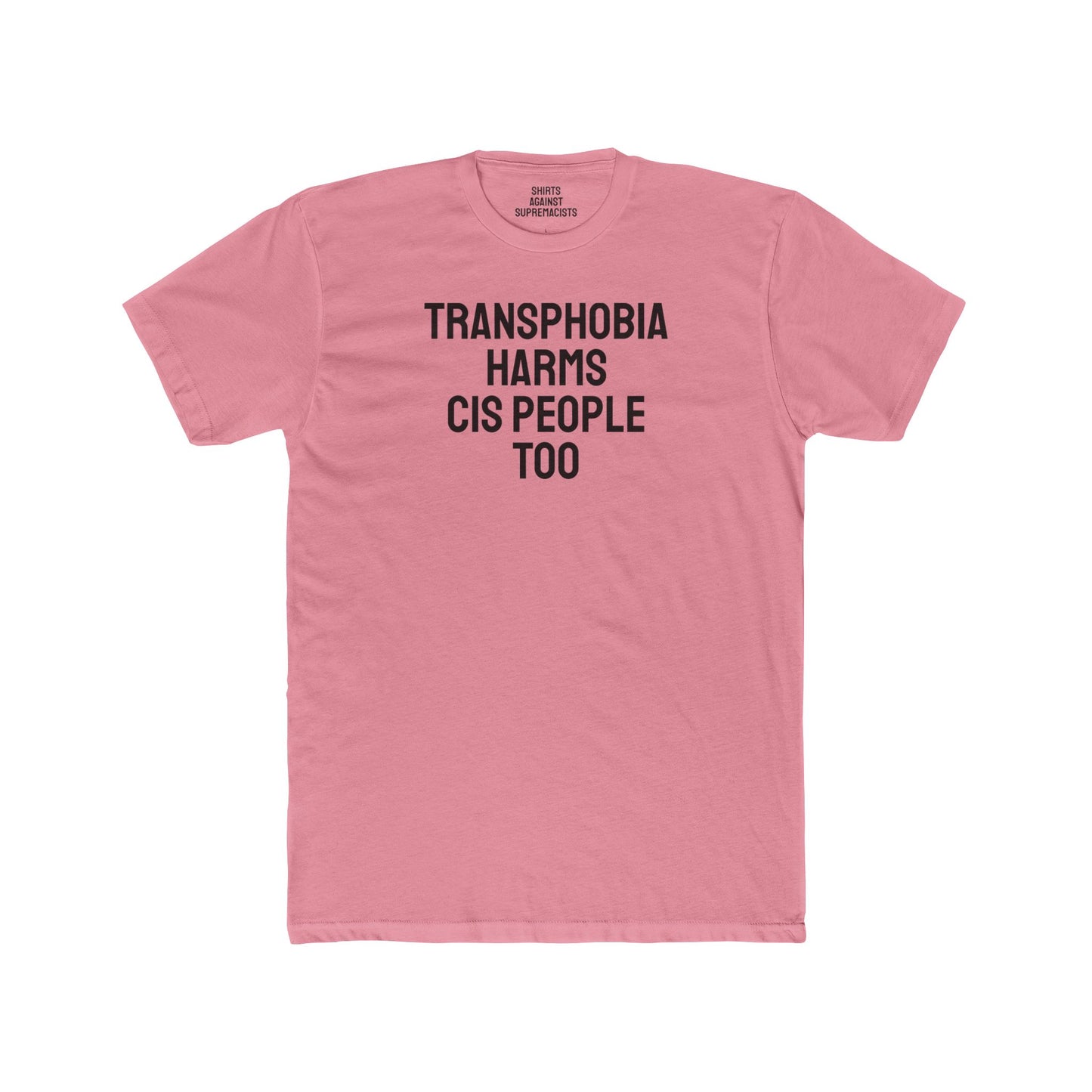 Transphobia Harms Cis People Too - Unisex Cotton Crew Tee