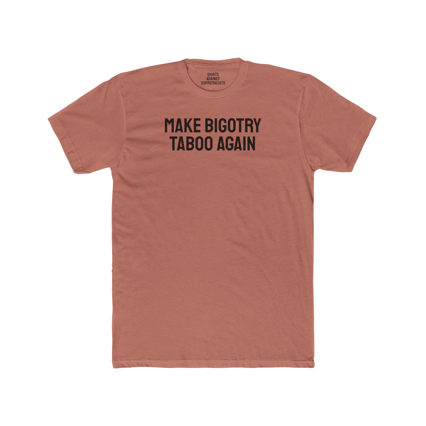 Make Bigotry Taboo Again - Unisex Cotton Crew Tee