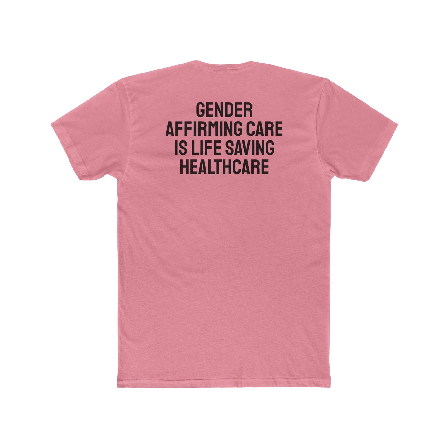 Gender Affirming Care Is Life Saving Healthcare - Unisex Cotton Crew Tee