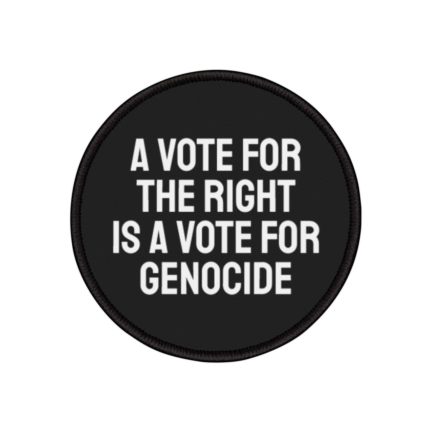 A Vote For The Right Is A Vote For Genocide - Iron-On Patch