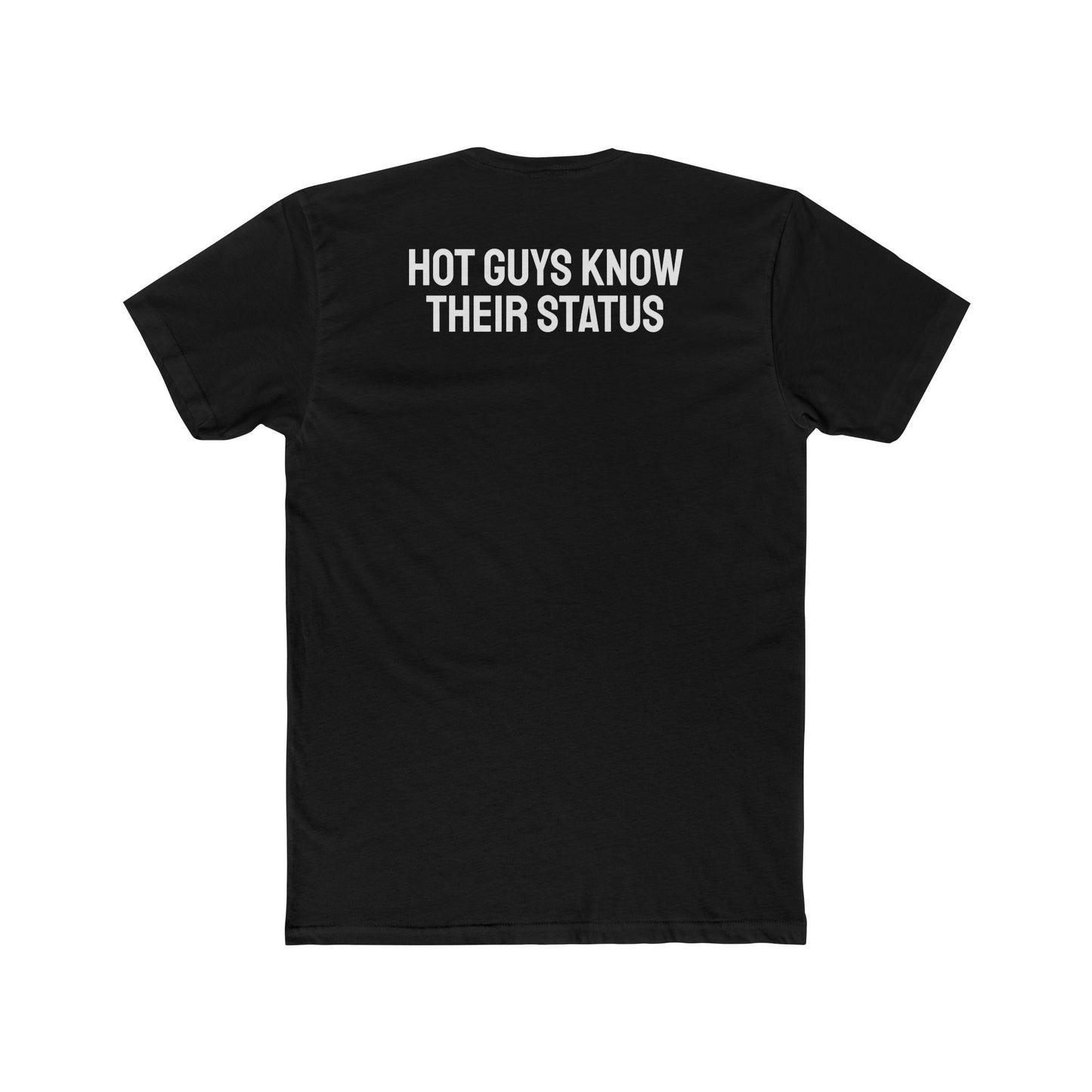 Hot Guys Know Their Status - Unisex Cotton Crew Tee