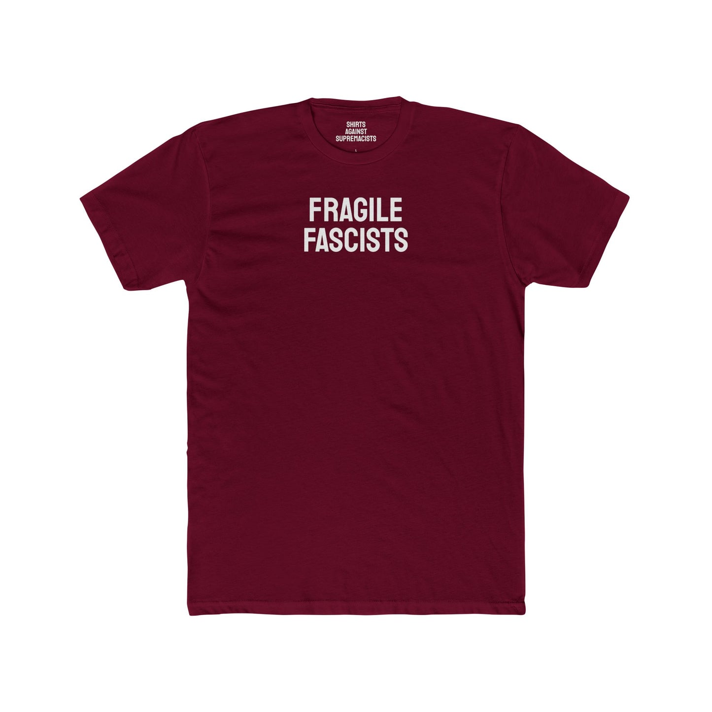 Fragile Fascists - Unisex Cotton Crew Tee