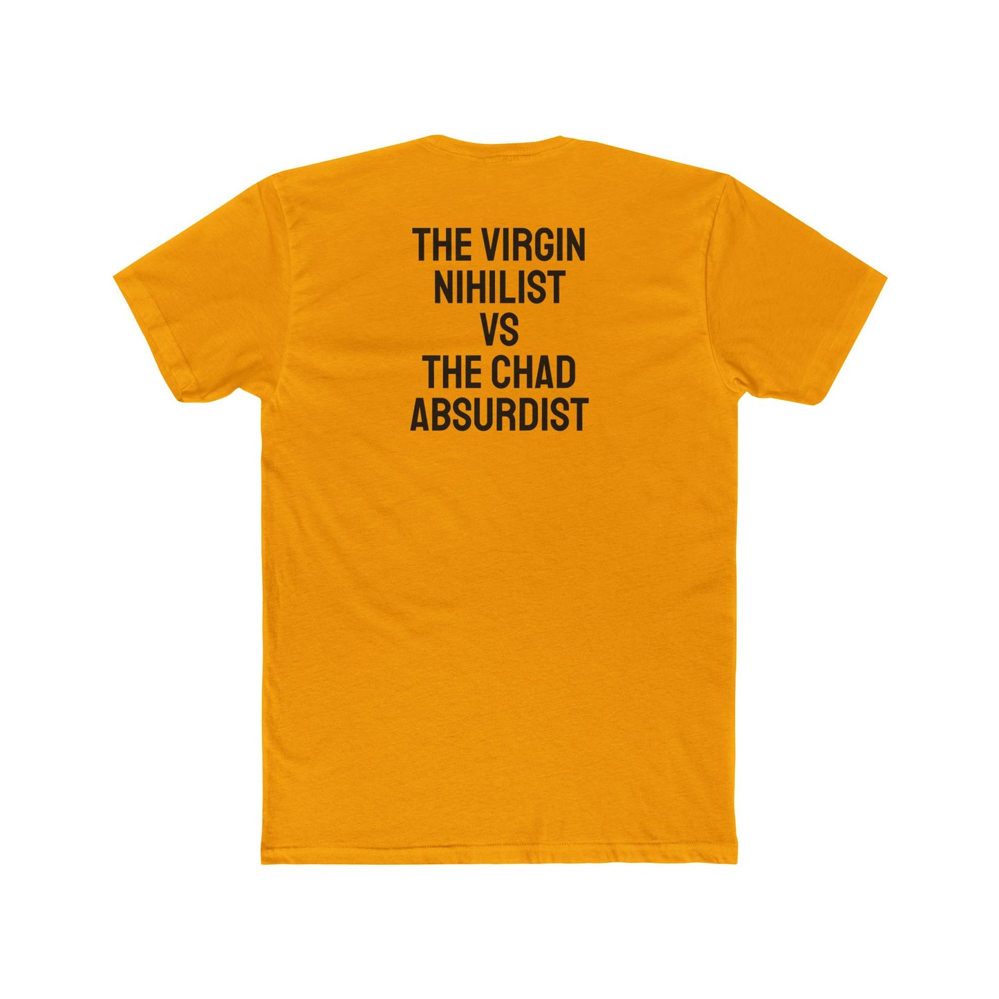 The Virgin Nihilist Vs The Chad Absurdist - Unisex Cotton Crew Tee