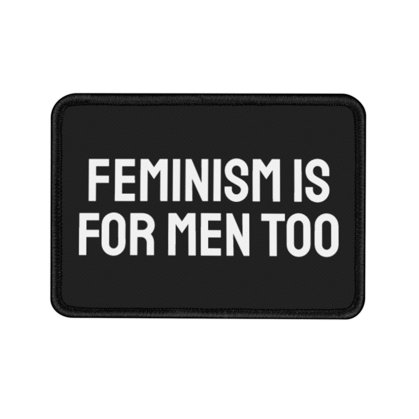 Feminism Is For Men Too - Iron-On Patch