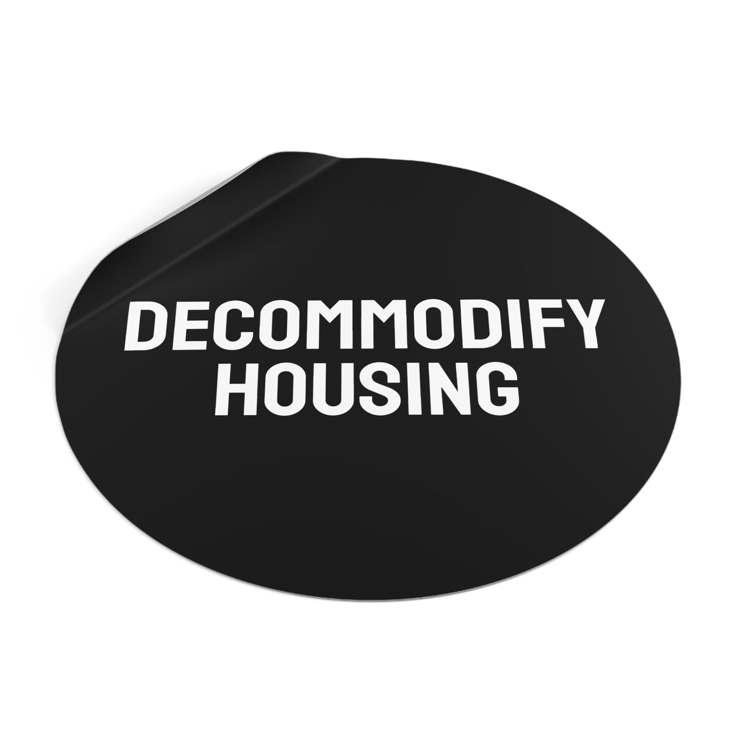 Decommodify Housing - Round Vinyl Stickers