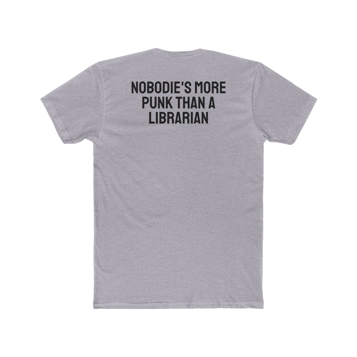 Nobodie's More Punk Than A Librarian - Unisex Cotton Crew Tee