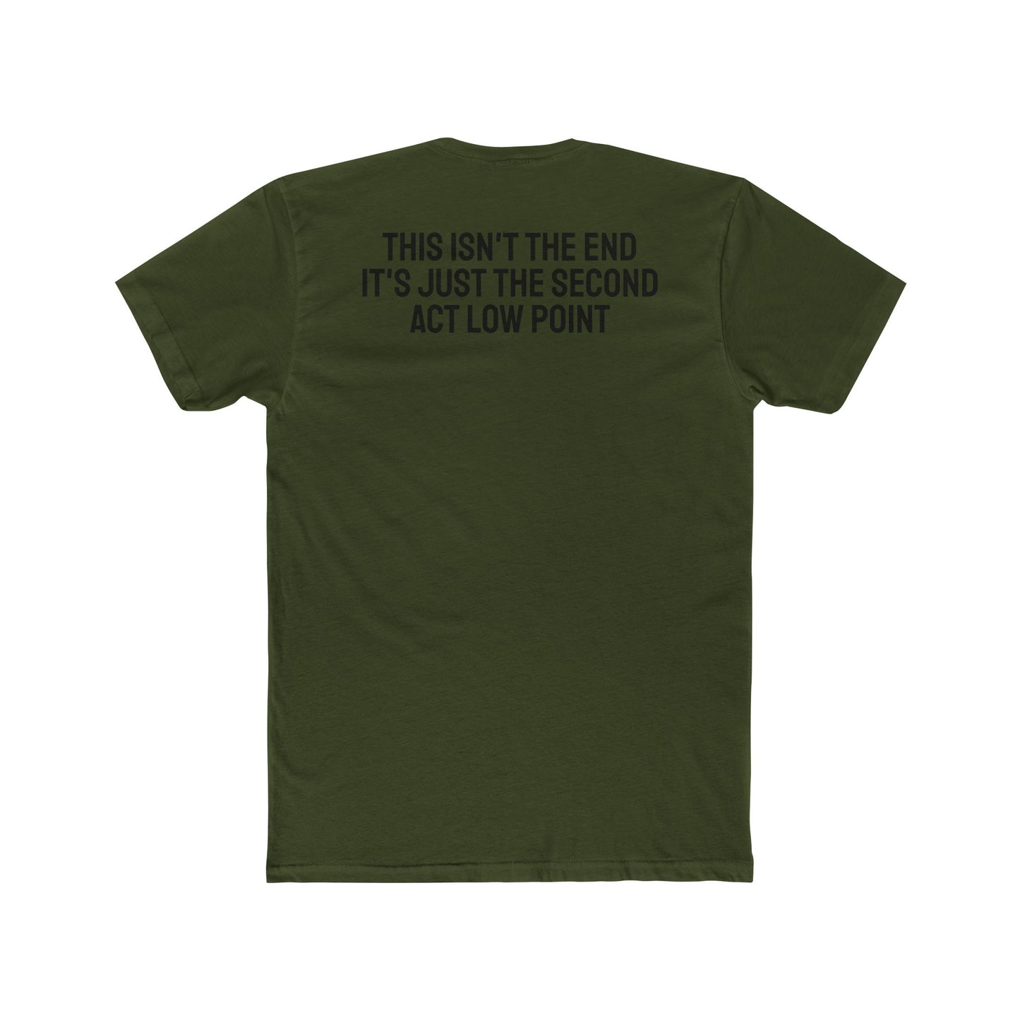 This Isn't The End It's Just The Second Act Low Point - Unisex Cotton Crew Tee