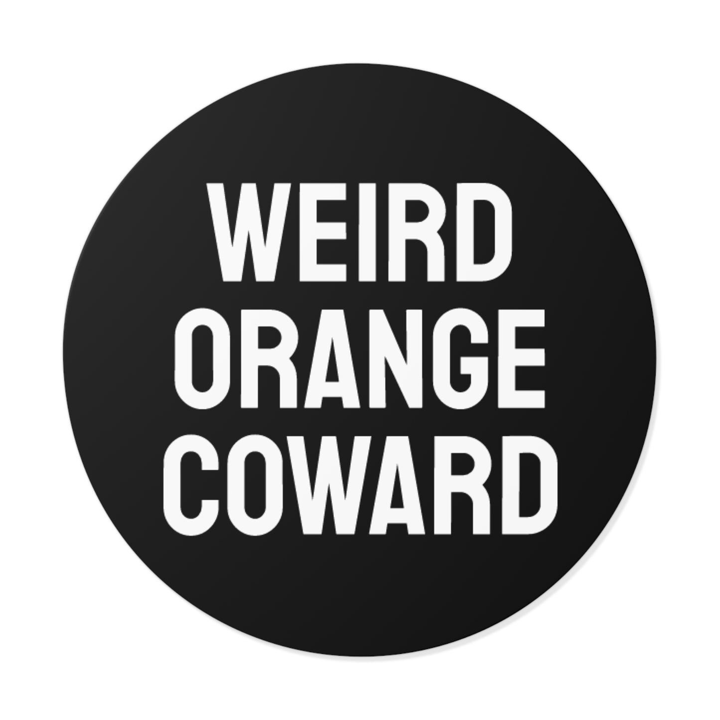 Weird Orange Coward - Round Vinyl Stickers