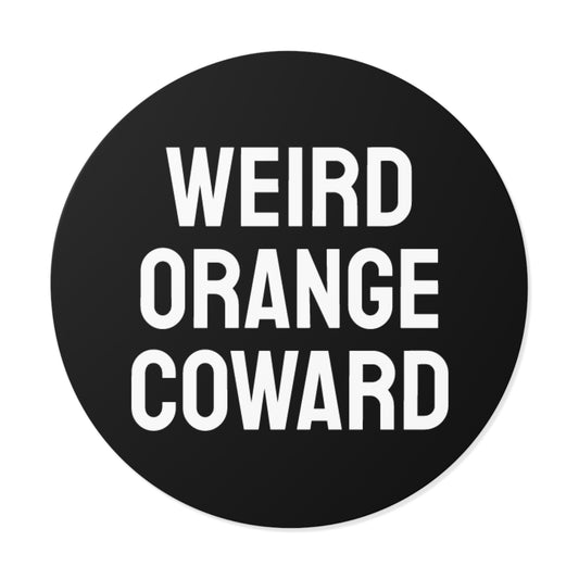 Weird Orange Coward - Round Vinyl Stickers