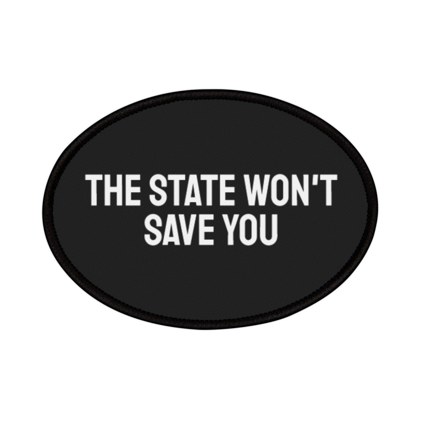 The State Won't Save You - Iron-On Patch