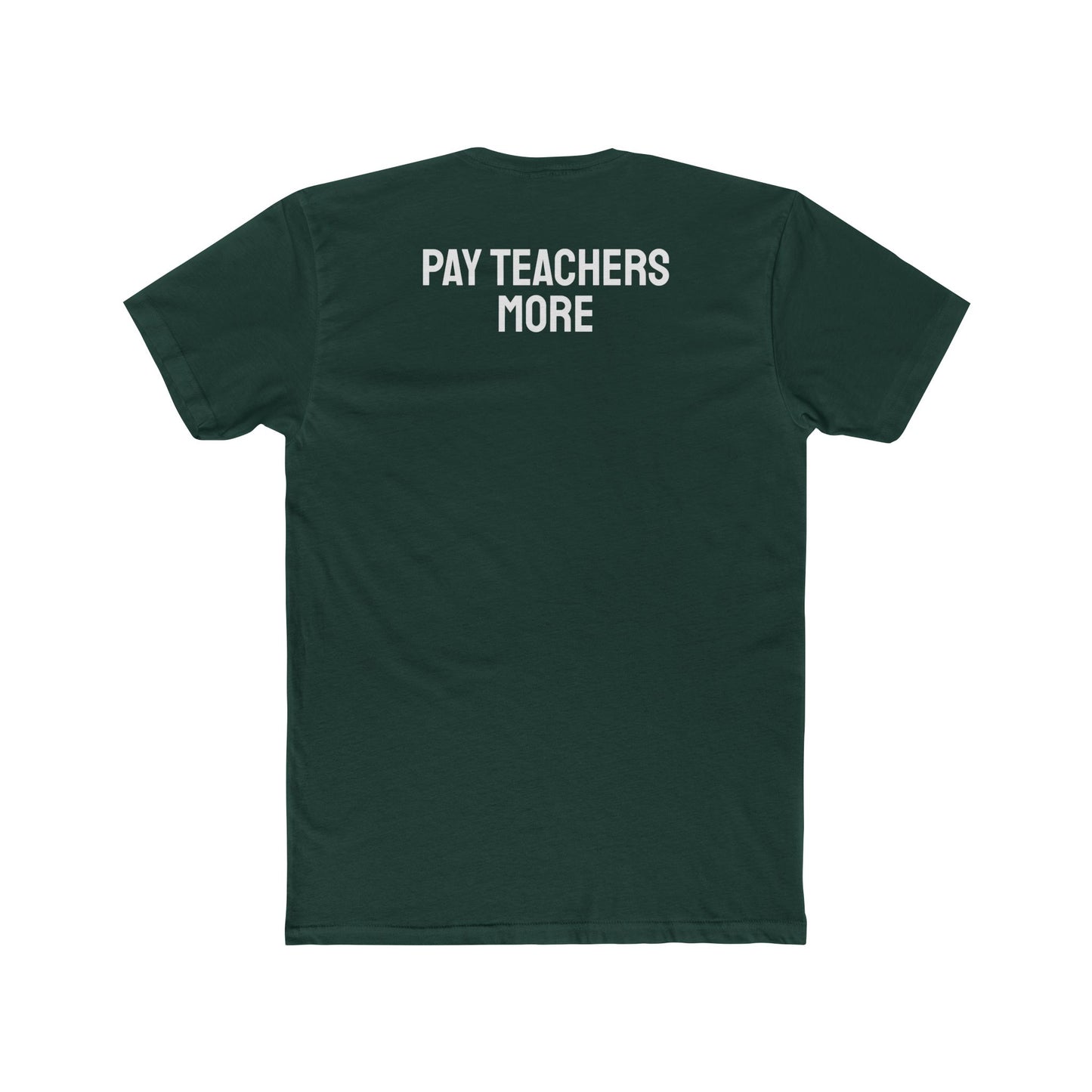 Pay Teachers More - Unisex Cotton Crew Tee