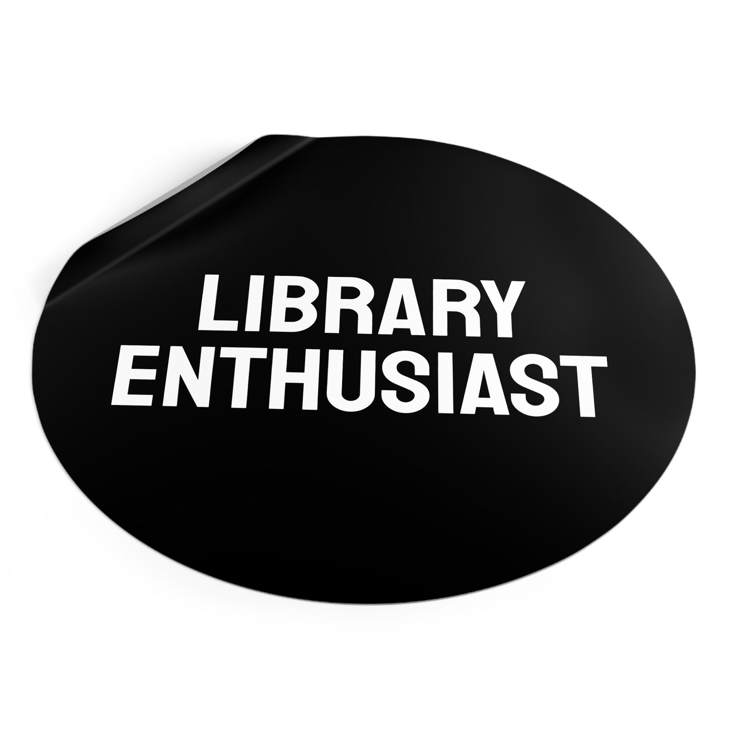 Library Enthusiast - Round Vinyl Stickers