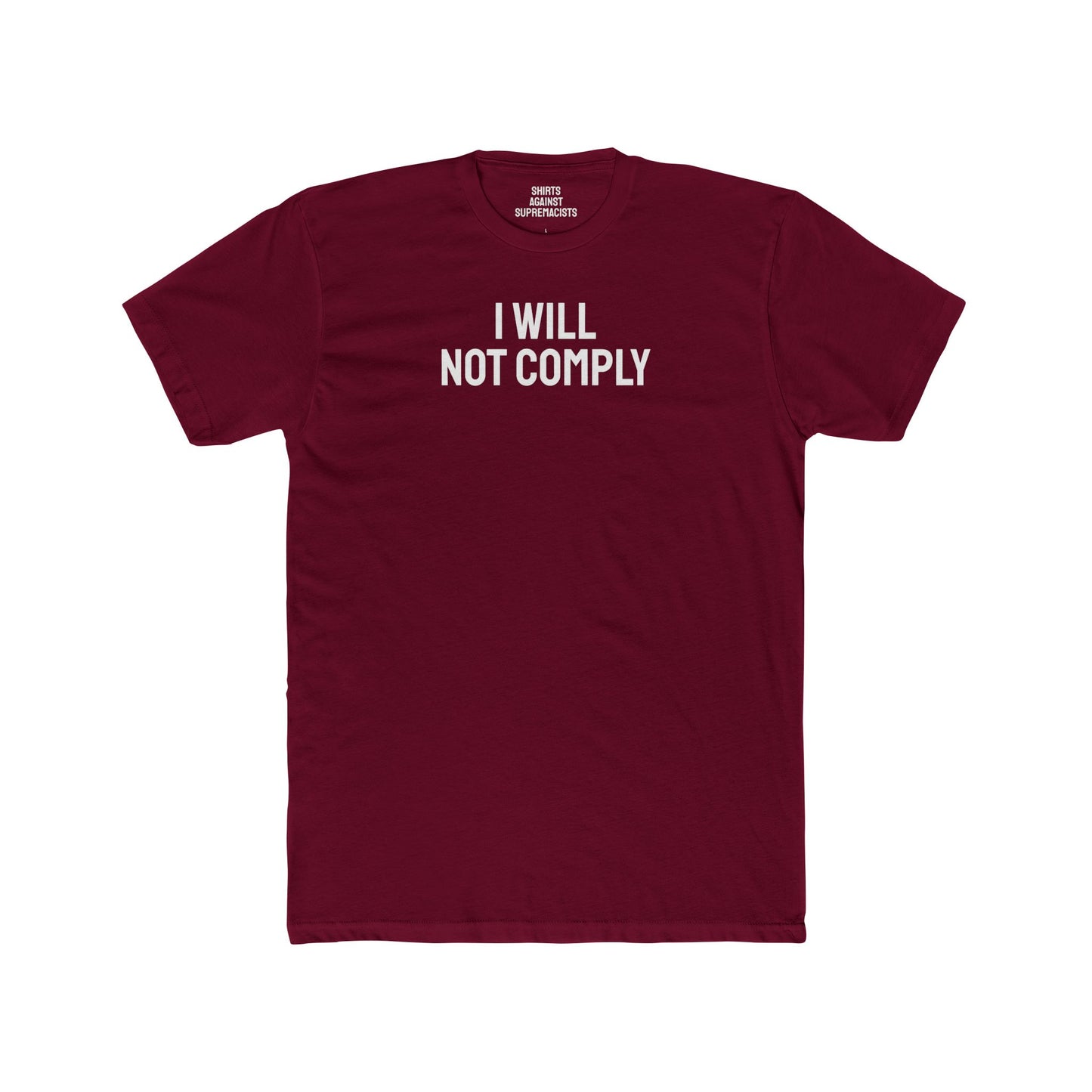 I Will Not Comply - Unisex Cotton Crew Tee