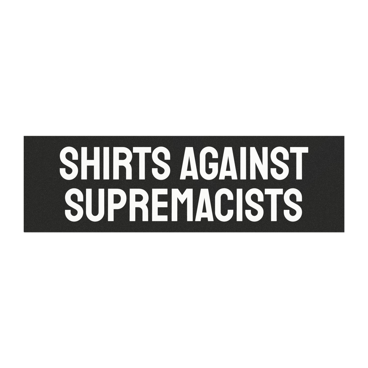 Shirts Against Supremacists - Car Magnets