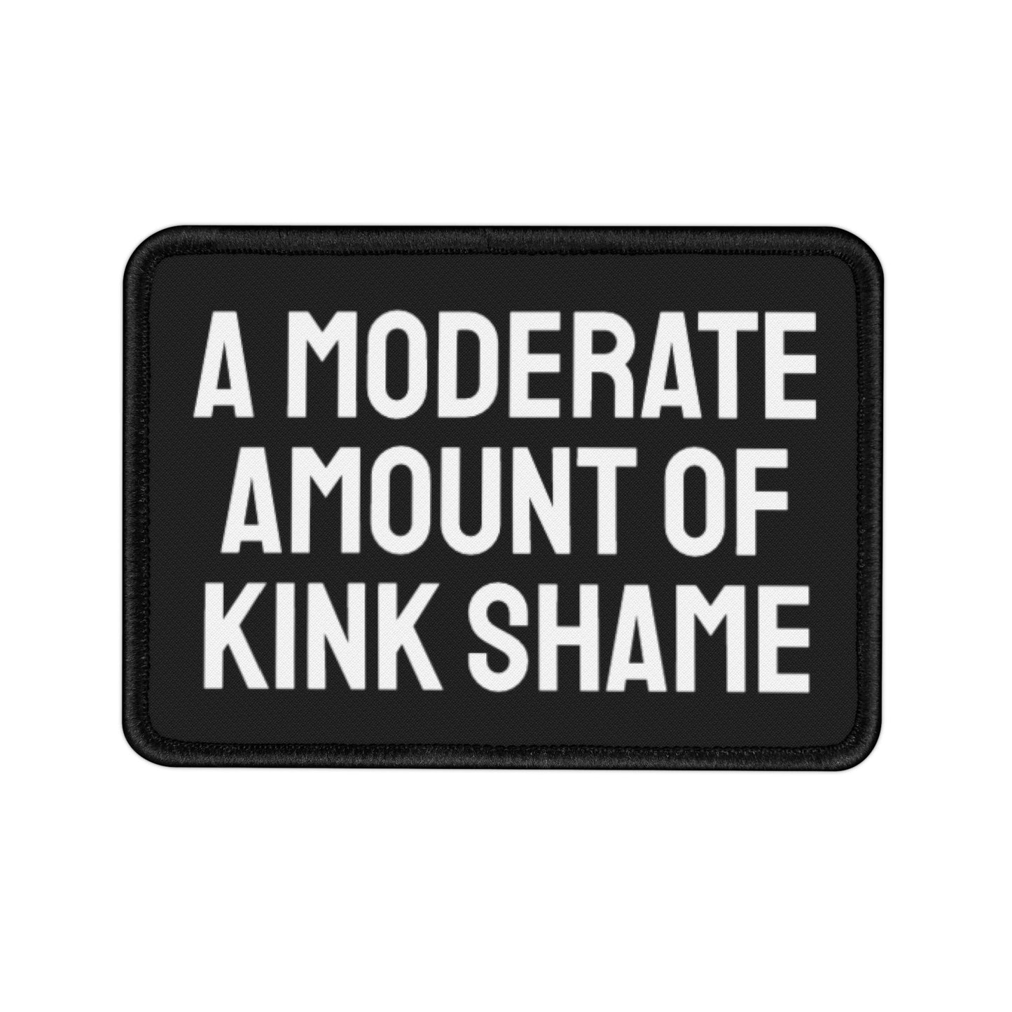 A Moderate Amount Of Kink Shame - Iron-On Patch