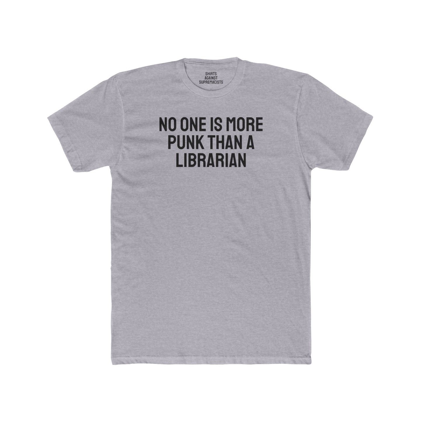 No One Is More Punk Than A Librarian - Unisex Cotton Crew Tee