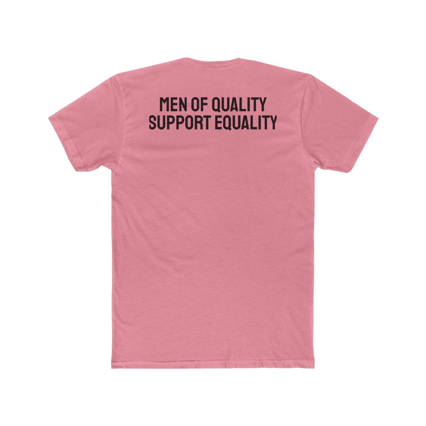 Men Of Quality Support Equality - Unisex Cotton Crew Tee